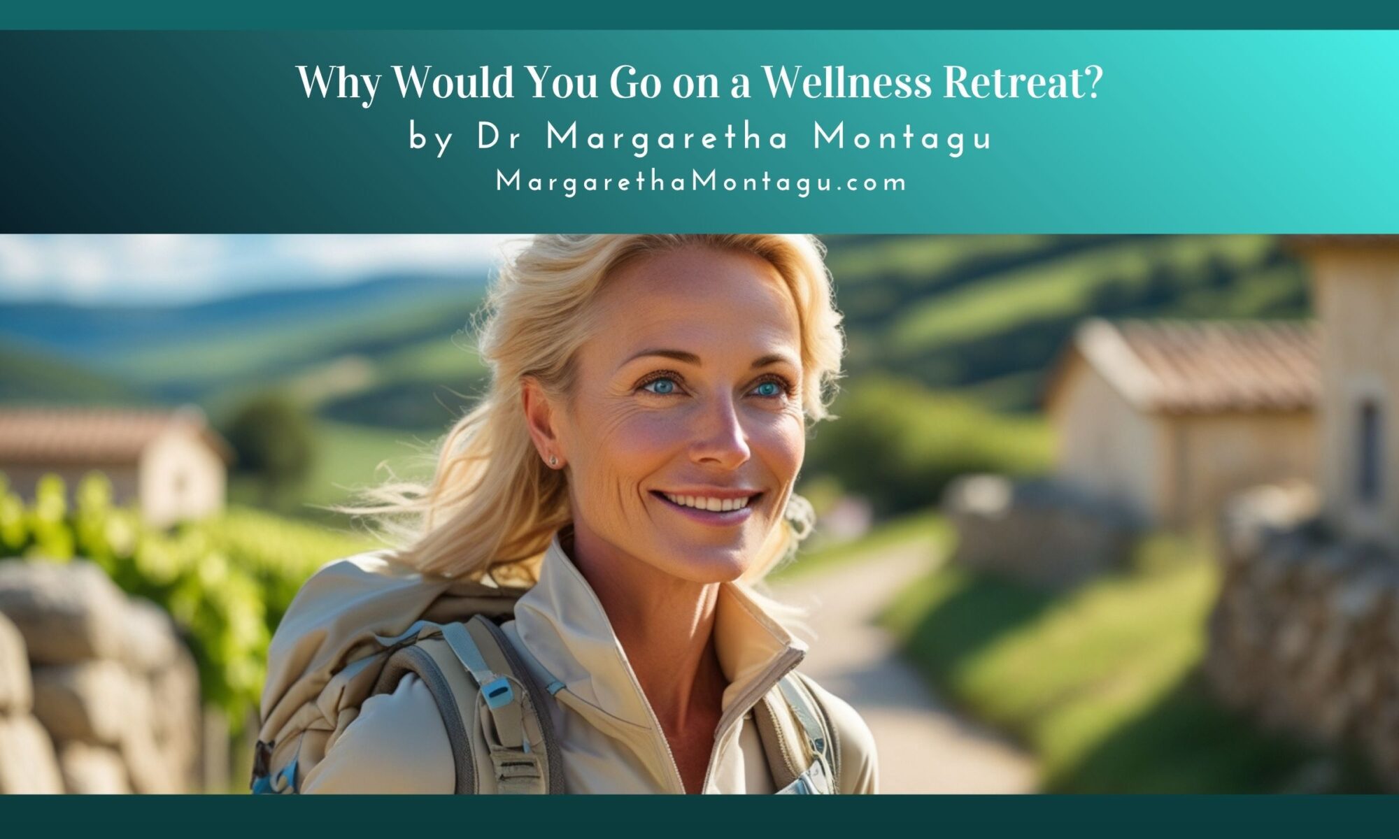 Why Would You Go on a Wellness Retreat?
