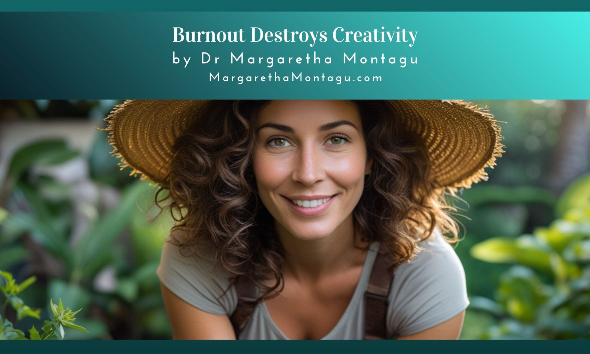 Burnout destroys creativity. Woman in straw hat surrounded by plants.