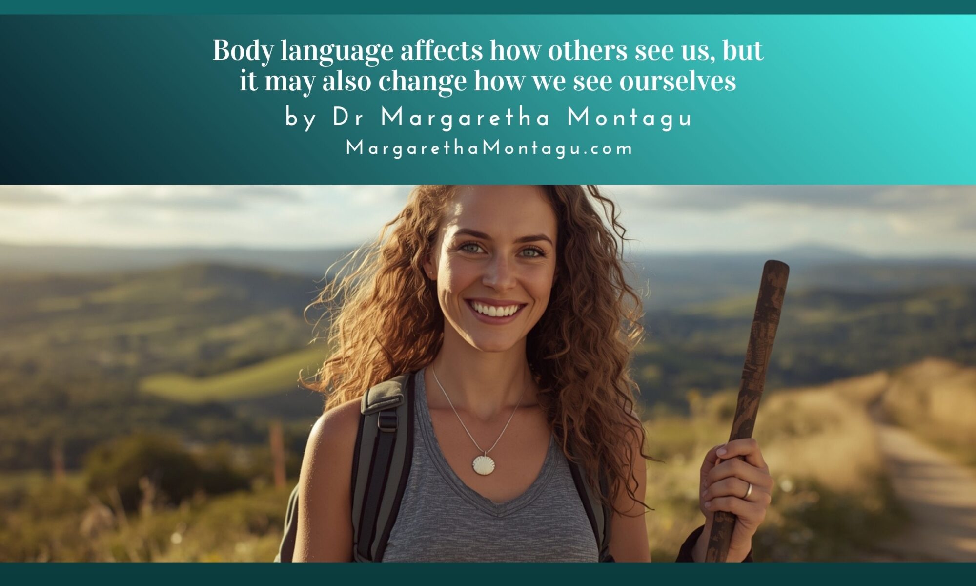 Body language affects how others see us, but it may also change how we see ourselves