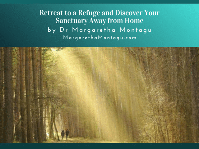 Retreat to a Refuge and Discover Your Sanctuary Away from Home