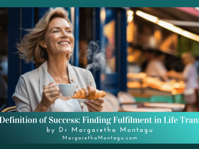 A New Definition of Success: Finding Fulfillment in Life Transitions