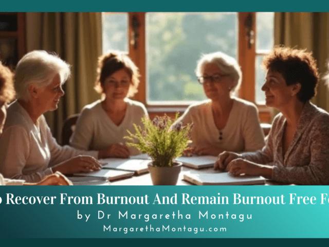 How to Recover From Burnout  And Remain Burnout-Free Forever