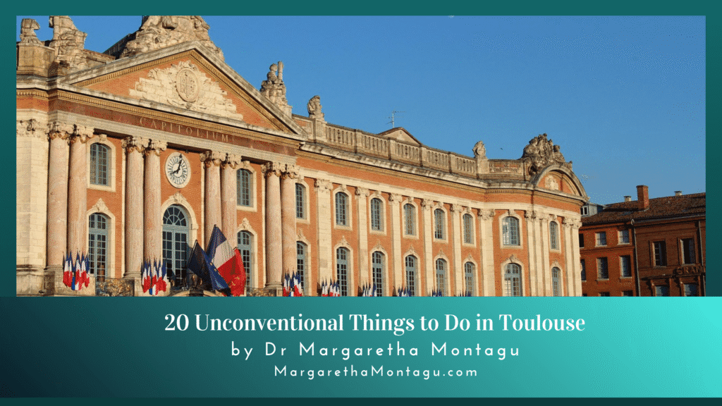 20 Unconventional Things to Do in Toulouse