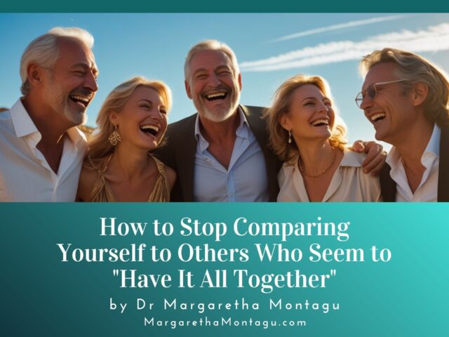 How to Stop Comparing Yourself to Others Who Seem to “Have It All Together”