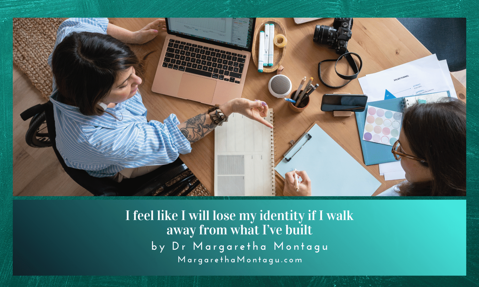 I feel like I will lose my identity if I walk away from what I’ve built