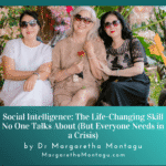 Social Intelligence: The Life-Changing Skill No One Talks About (But Everyone Needs in a Crisis)
