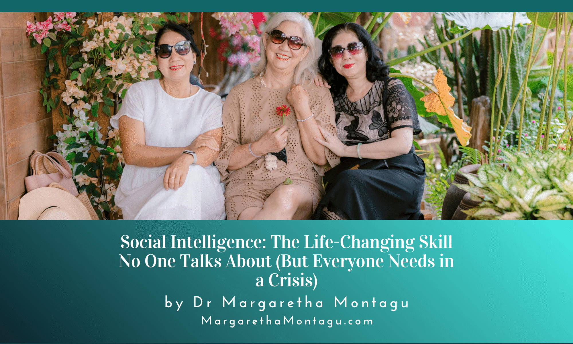 Social Intelligence: The Life-Changing Skill No One Talks About (But Everyone Needs in a Crisis)