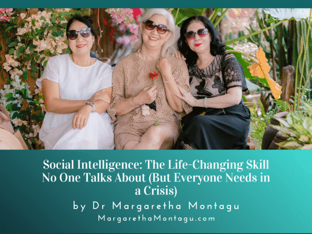 Social Intelligence: The Life-Changing Skill No One Talks About (But Everyone Needs in a Crisis)