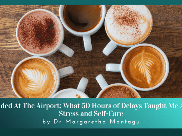 Stranded At The Airport: What 50 Hours of Delays Taught Me About Stress and Self-Care