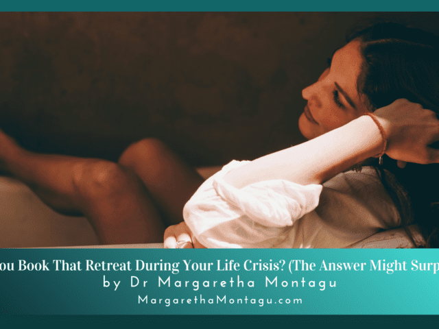 Should You Book That Retreat During Your Life Crisis? (The Answer Might Surprise You)