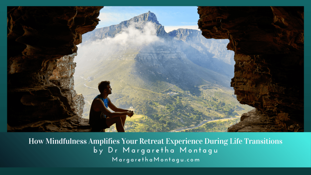 mindfulness intensifies your retreat