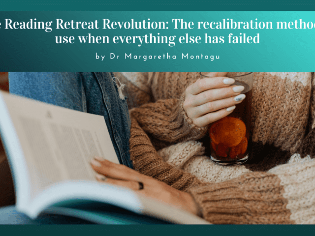 The Reading Retreat: The recalibration method to use when everything else has failed