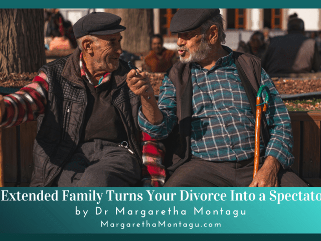 Divorce FAQ: When Extended Family Turns Your Divorce Into a Spectator Sport