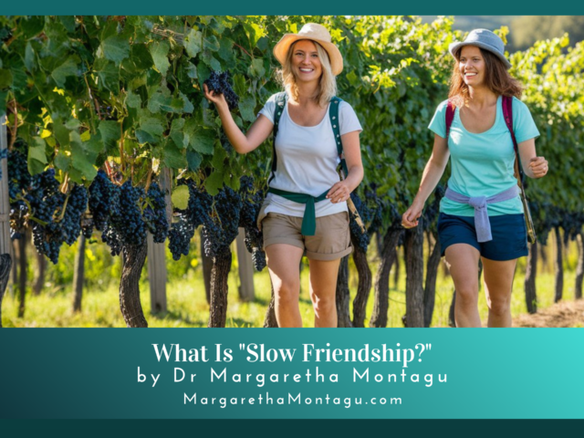 What Is “Slow Friendship?”