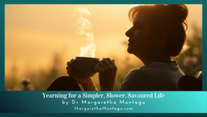 Simpler, Slower, Savoured Life
