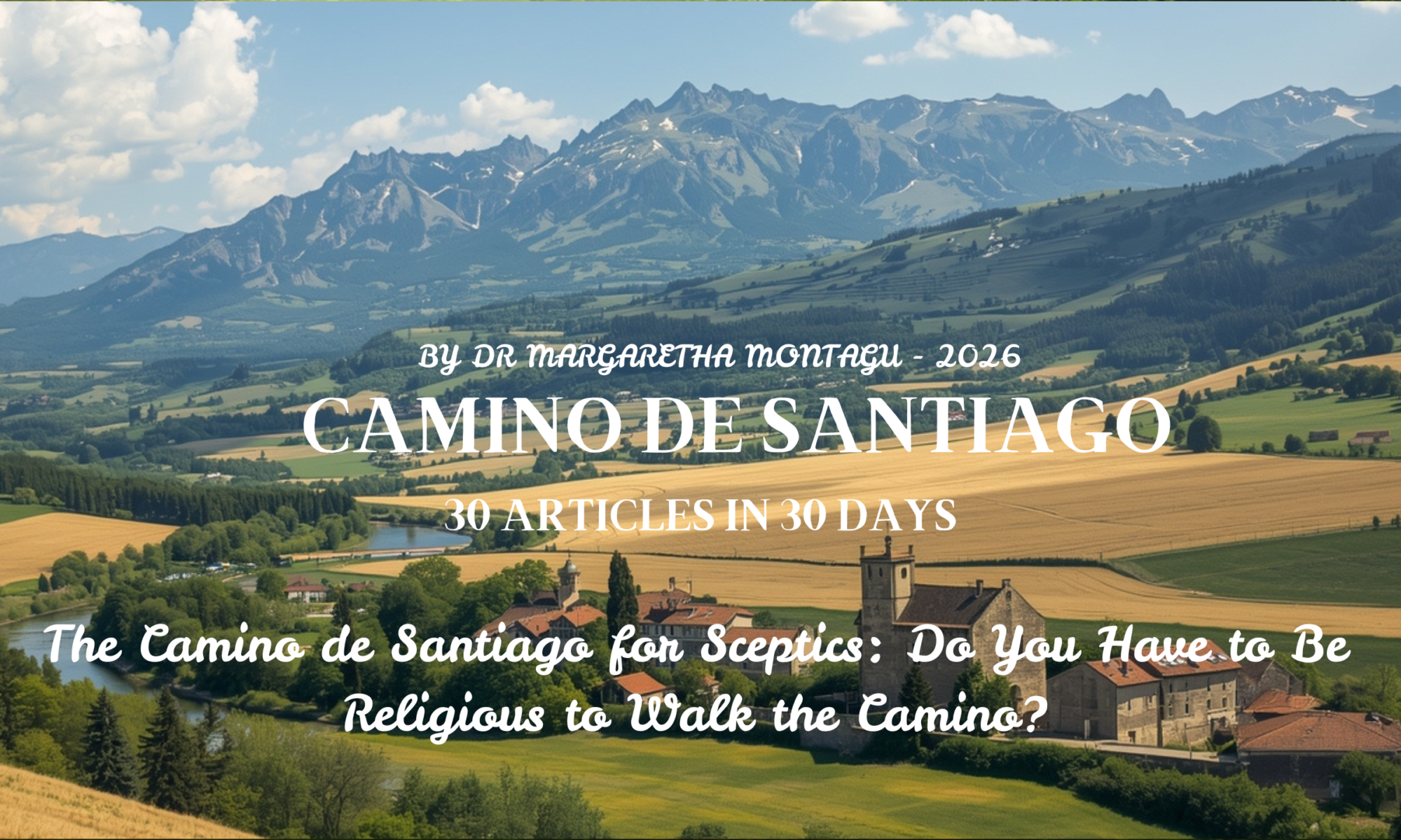 The Camino de Santiago for Sceptics: Do You Have to Be Religious to Walk the Camino?