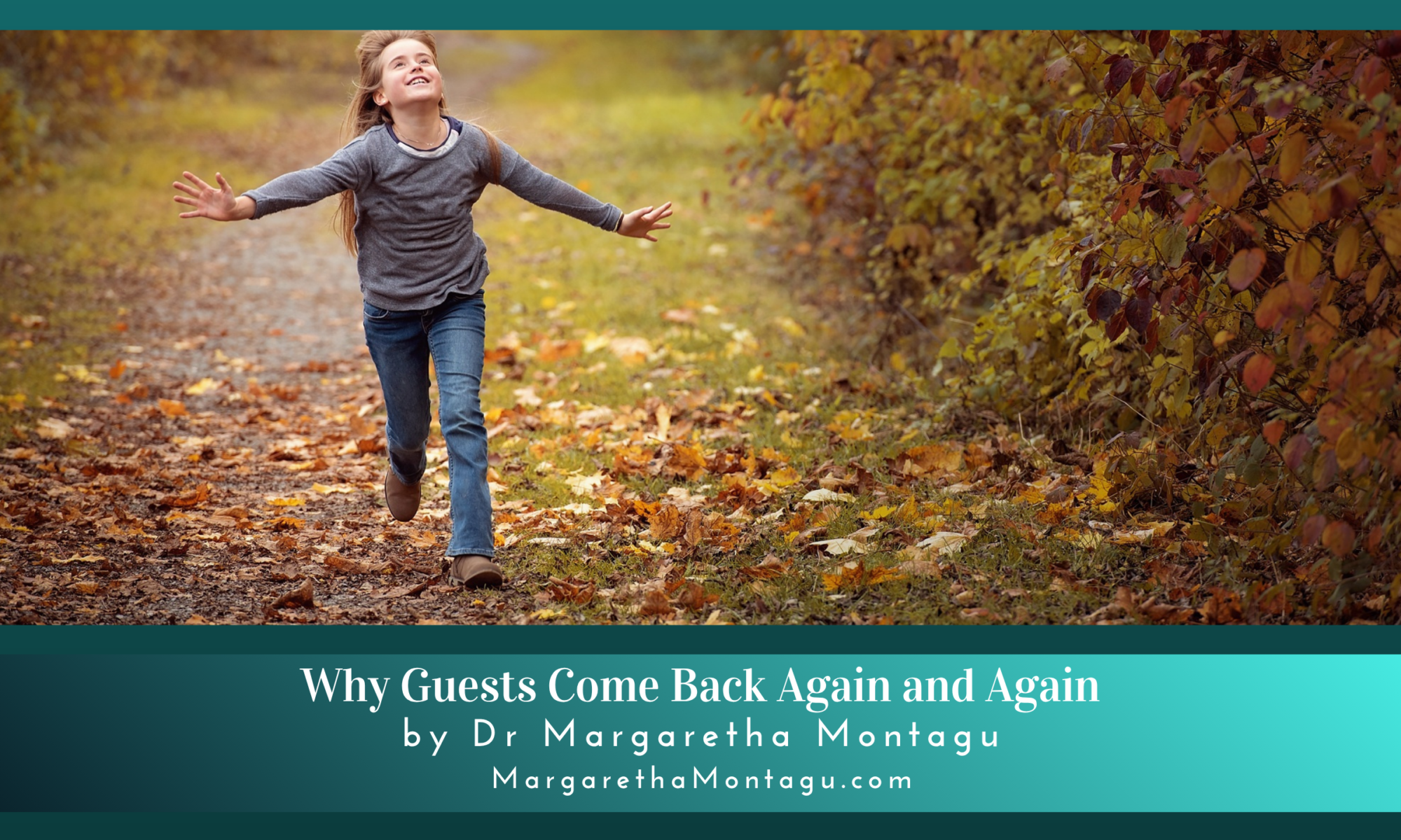 Why Guests Come Back Again and Again