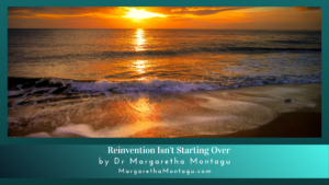 Reinvention Isn't Starting Over