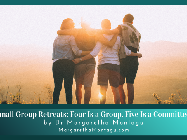 Small Group Retreats: Four Is a Group. Five Is a Committee.