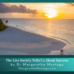 The Lies Society Tells Us About Success