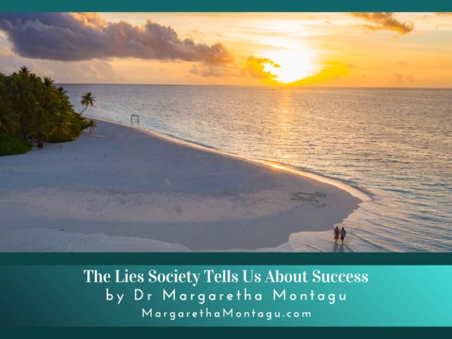 The Lies Society Tells Us About Success