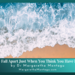 Why Does Life Fall Apart Just When You Think You Have It All Together