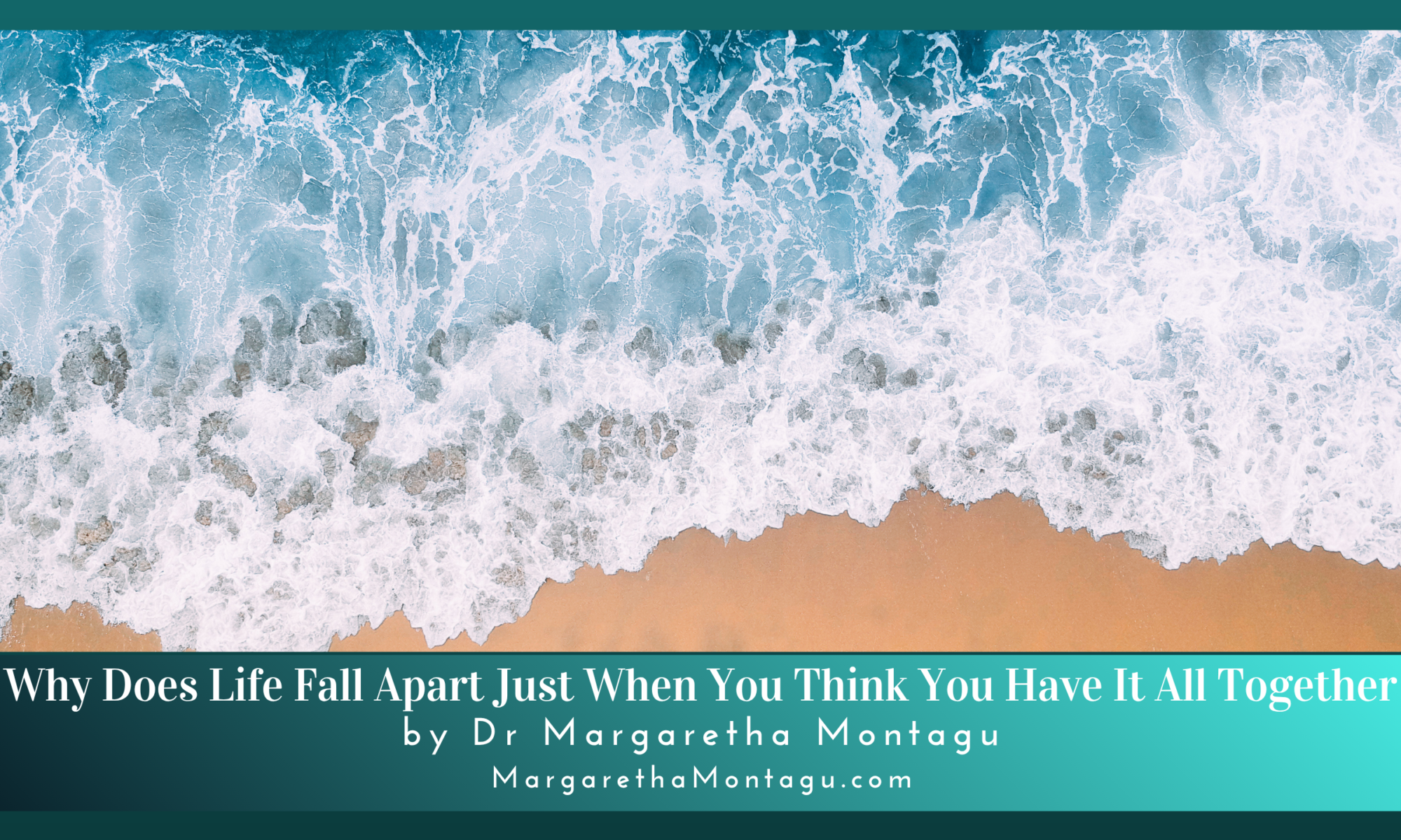 Why Does Life Fall Apart Just When You Think You Have It All Together