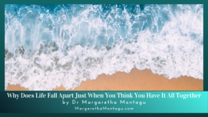 Why Does Life Fall Apart Just When You Think You Have It All Together